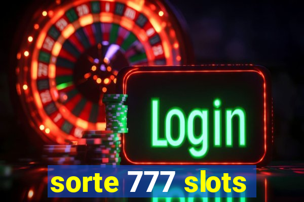 sorte 777 slots